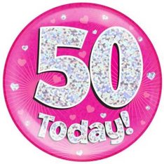 Giant '50 Today!' Pink Holographic Party Badge