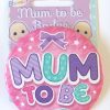 Mum To Be Pin Badge