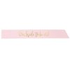 Pink & Gold Bride to Be Hen Party Satin Sash